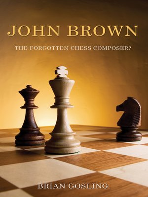 cover image of John Brown: The Forgotten Chess Composer?